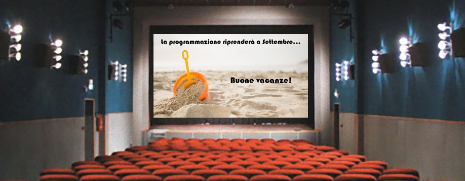 La programmazione riprenderà a Settembre...Buone vacanze!